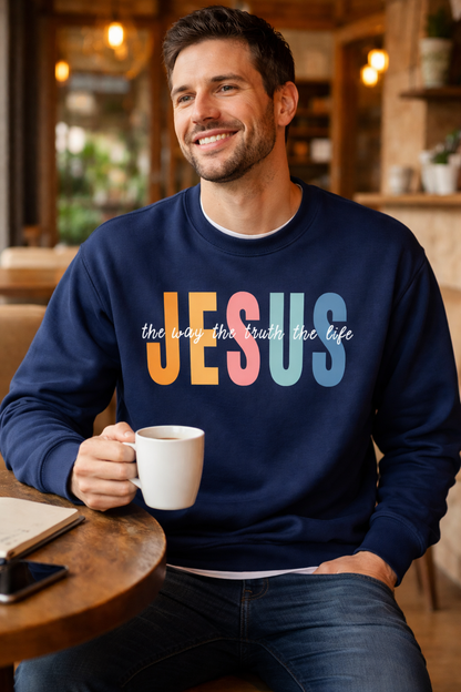 Christian Sweatshirt Jesus The Way The Truth The Life Pullover