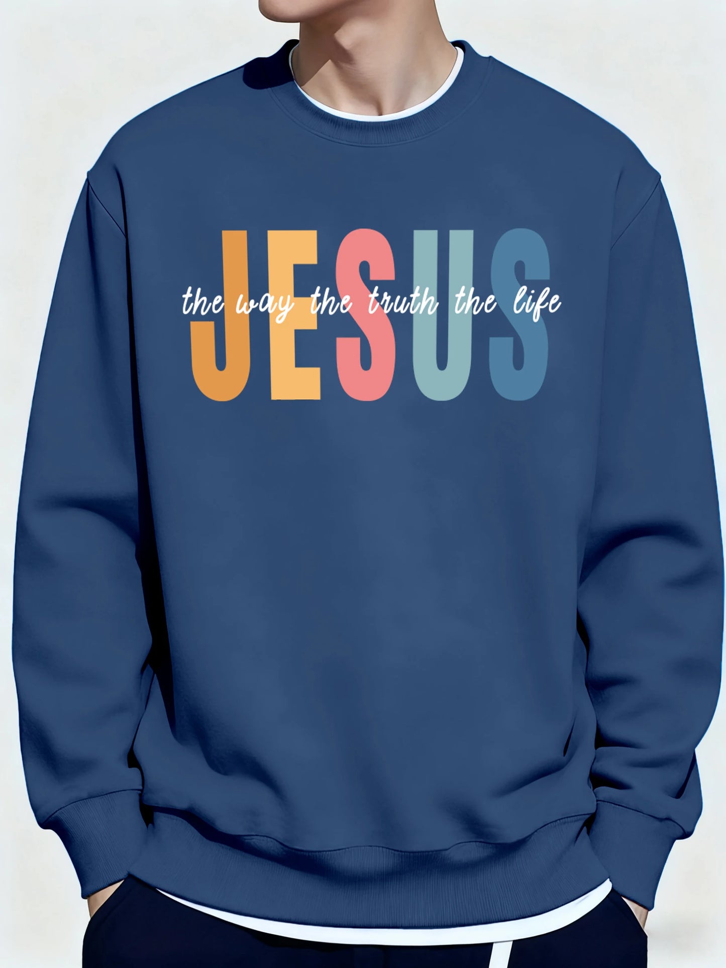 Christian Sweatshirt Jesus The Way The Truth The Life Pullover